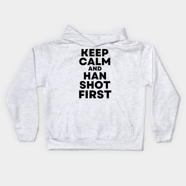 Cisco Ramon Flash - Keep Calm and Han Shot First Kids Hoodie by Famgift